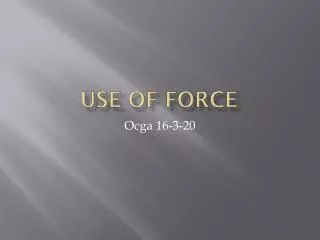 Use of force