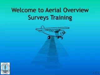 Welcome to Aerial Overview Surveys Training
