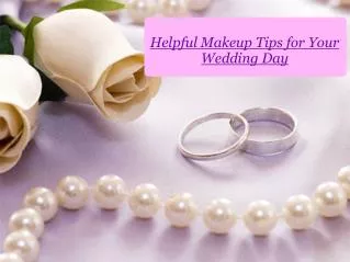 Helpful Makeup Tips for Your Wedding Day