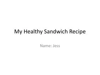 My Healthy Sandwich Recipe