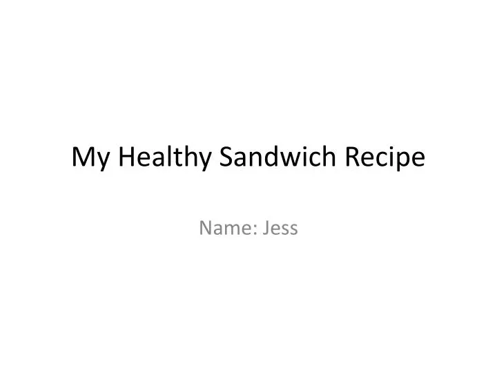 my healthy sandwich recipe