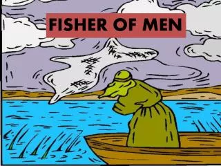 FISHER OF MEN