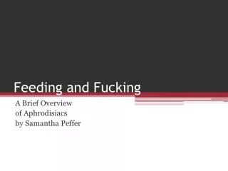 Feeding and Fucking