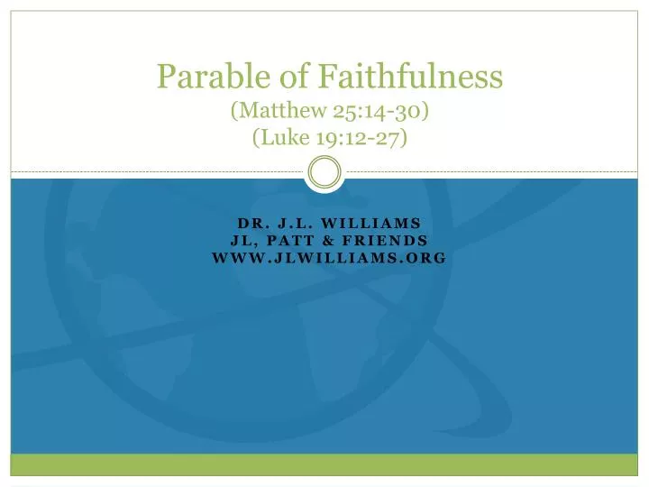 parable of faithfulness matthew 25 14 30 luke 19 12 27