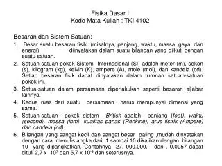 Fisika Dasar I Kode Mata Kuliah : TKI 4102