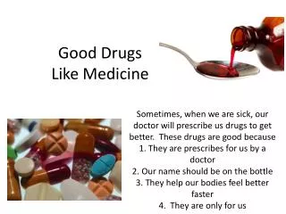 Good Drugs Like Medicine
