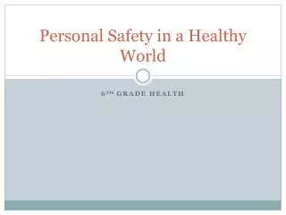 Personal Safety in a Healthy World
