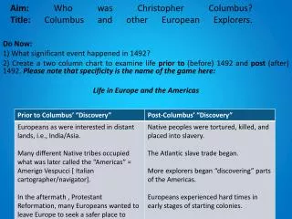 Aim: Who was Christopher Columbus? Title: Columbus and other European Explorers.