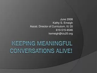 Keeping Meaningful Conversations Alive!