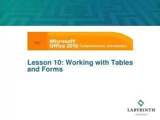 Lesson 10: Working with Tables and Forms