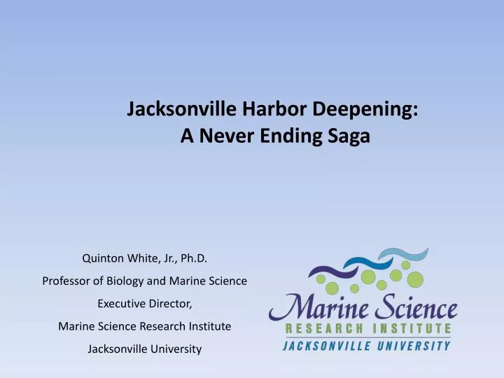 jacksonville harbor deepening a never ending saga