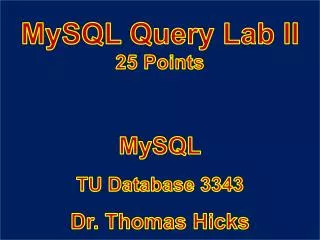 MySQL Query Lab II 25 Points