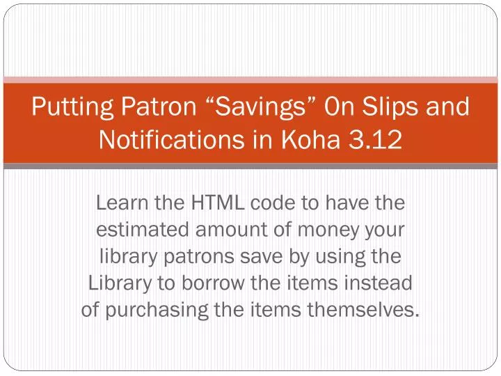 putting patron savings 0n slips and notifications in koha 3 12