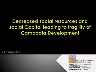 Decreased social resources and social Capital leading to fragility of Cambodia Development