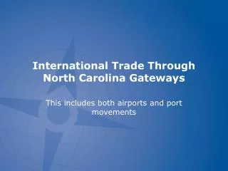 International Trade Through North Carolina Gateways