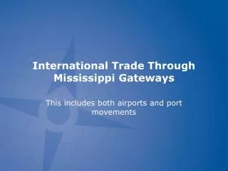 International Trade Through Mississippi Gateways