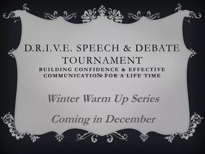 d r i v e speech debate tournament building confidence effective communication for a life time