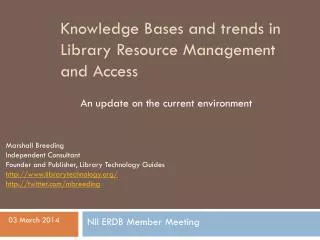 Knowledge Bases and trends in Library Resource Management and Access