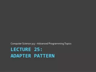 Lecture 25: Adapter Pattern