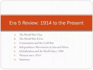 era 5 review 1914 to the present