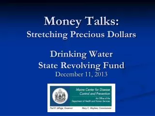 Money Talks: Stretching Precious Dollars Drinking Water State Revolving Fund