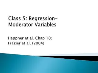 Class 5: Regression- Moderator Variables