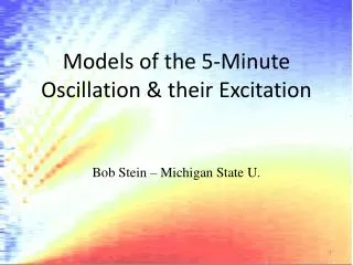 Models of the 5-Minute Oscillation &amp; their Excitation