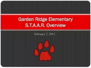 Garden Ridge Elementary S.T.A.A.R. Overview