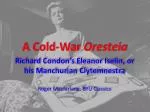 The Orestes Myth and Cold War Paranoia in "The Manchurian Candidate" - slide 1