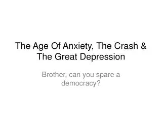 The Age Of Anxiety, The Crash &amp; The Great Depression