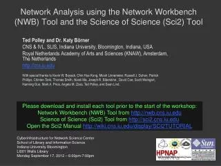 Network Analysis using the Network Workbench (NWB) Tool and the Science of Science (Sci2) Tool