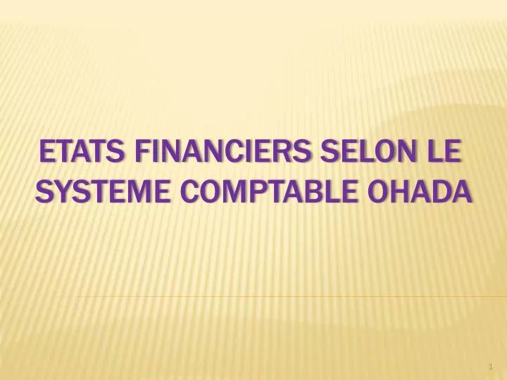 etats financiers selon le systeme comptable ohada