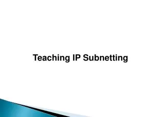 Teaching IP Subnetting