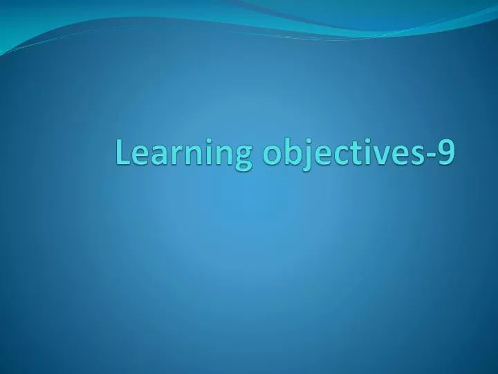 learning objectives 9