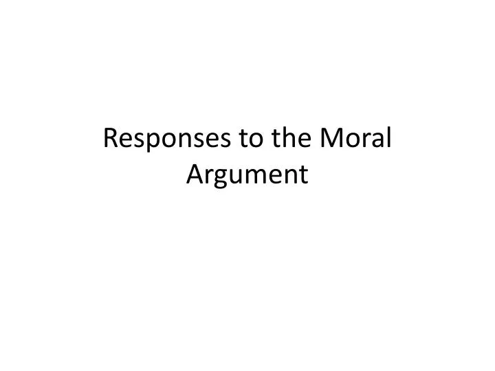 responses to the moral argument