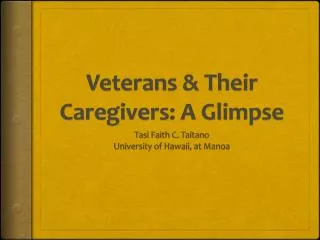 Veterans &amp; Their Caregivers: A Glimpse