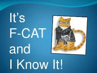 It’s F-CAT and I Know It!