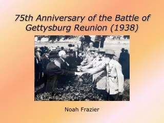 75th Anniversary of the Battle of Gettysburg Reunion (1938)