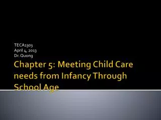 Chapter 5: Meeting Child Care needs from Infancy Through School Age