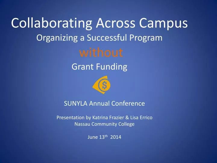 collaborating across campus organizing a successful program without grant funding