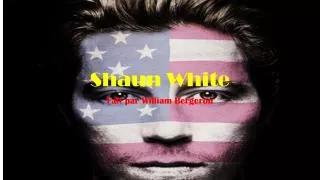 shaun w hite