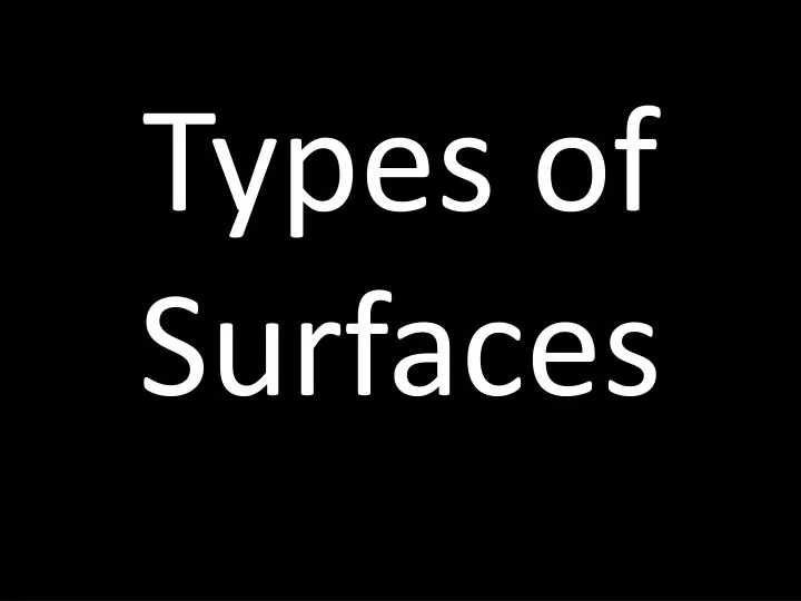 types of surfaces