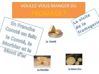 voulez vous manger du fromage
