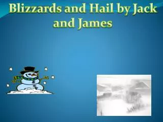 Blizzards and Hail by Jack and James
