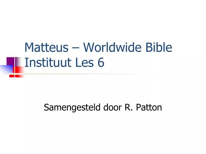 matteus worldwide bible instituut les 6
