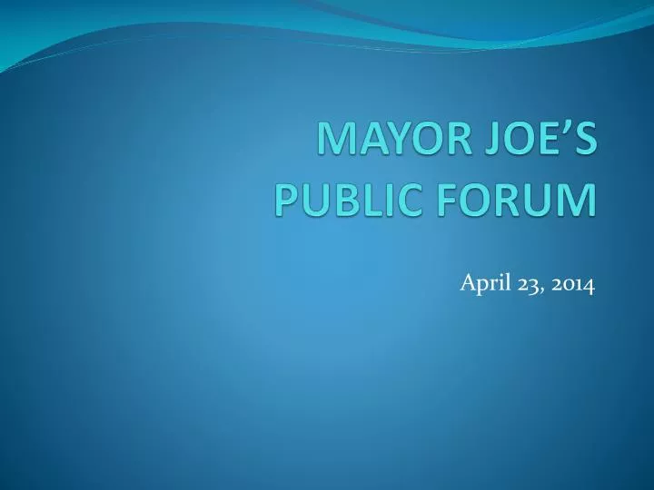 mayor joe s public forum