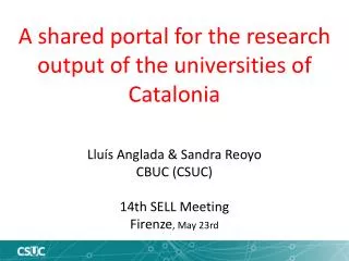 A shared portal for the research output of the universities of Catalonia