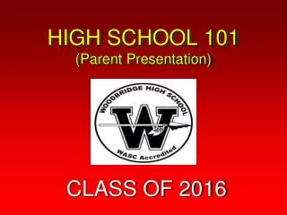 HIGH SCHOOL 101 (Parent Presentation)