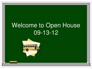 Welcome to Open House 09-13-12