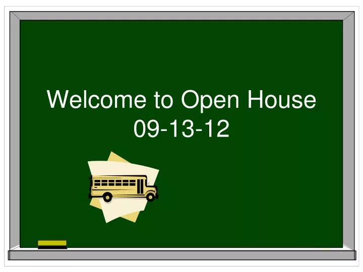 welcome to open house 09 13 12